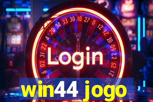 win44 jogo